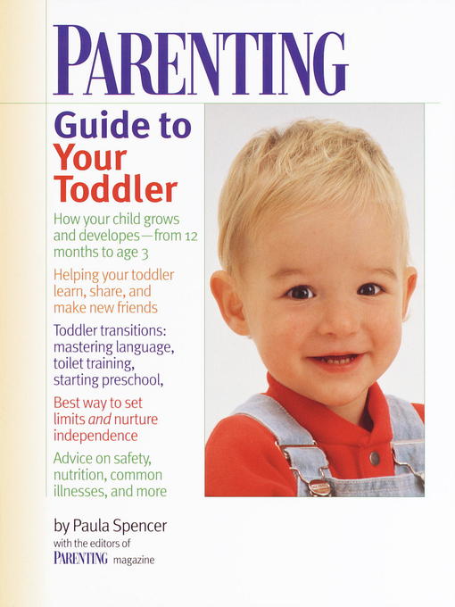 Title details for Parenting Guide to Your Toddler by Parenting Magazine Editors - Available